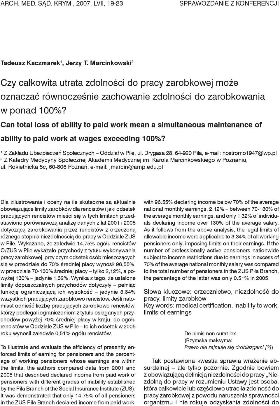 Can total loss of ability to paid work mean a simultaneous maintenance of ability to paid work at wages exceeding 100%? 1 Z Zakładu Ubezpieczeń Społecznych Oddział w Pile, ul.