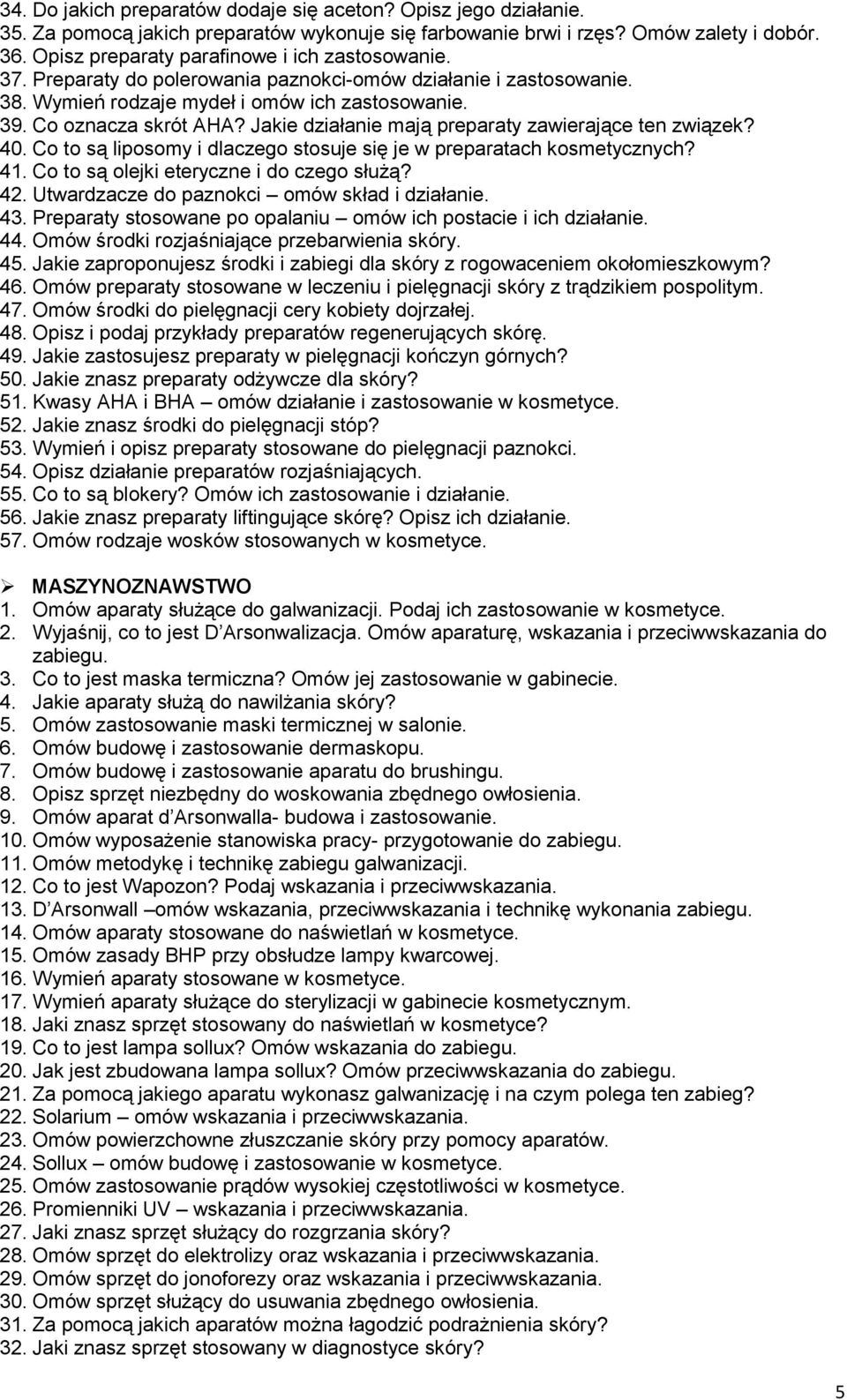 Jakie działanie mają preparaty zawierające ten związek? 40. Co to są liposomy i dlaczego stosuje się je w preparatach kosmetycznych? 41. Co to są olejki eteryczne i do czego służą? 42.