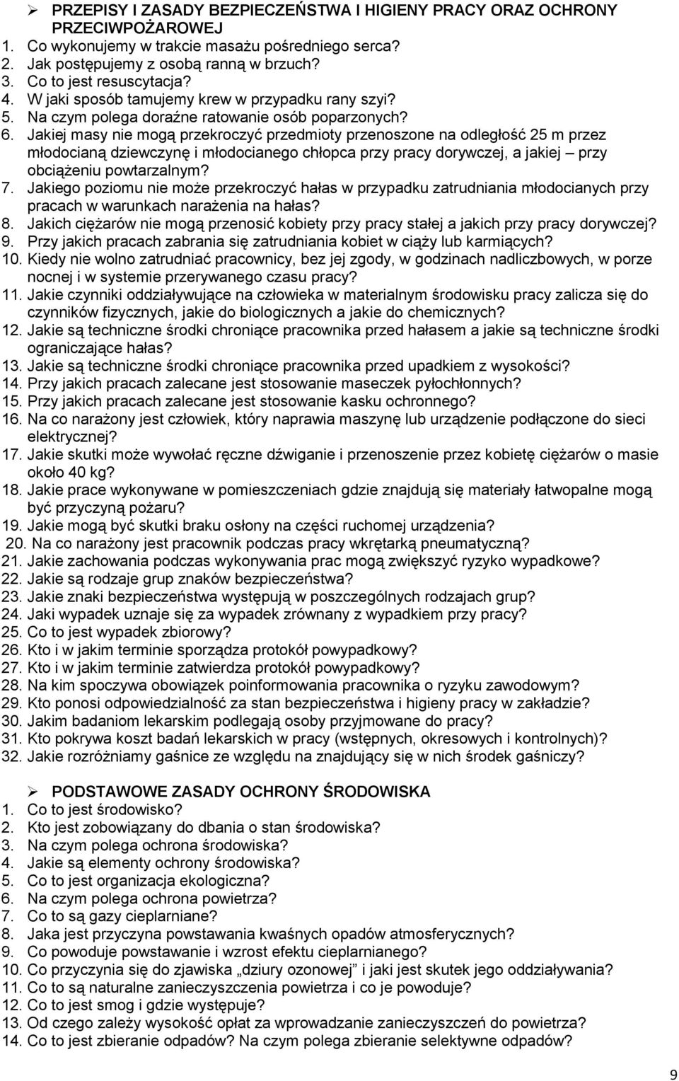 Jakiej masy nie mogą przekroczyć przedmioty przenoszone na odległość 25 m przez młodocianą dziewczynę i młodocianego chłopca przy pracy dorywczej, a jakiej przy obciążeniu powtarzalnym? 7.