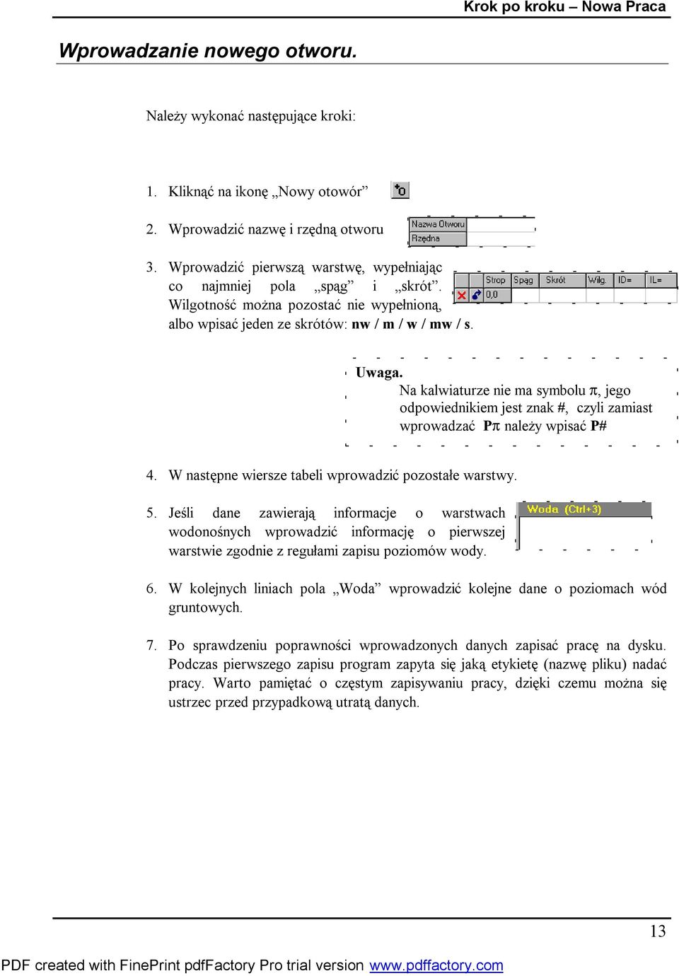 Na kalwiaturze nie ma symbolu π, jego odpowiednikiem jest znak #, czyli zamiast wprowadzać Pp należy wpisać P# 4. W następne wiersze tabeli wprowadzić pozostałe warstwy. 5.