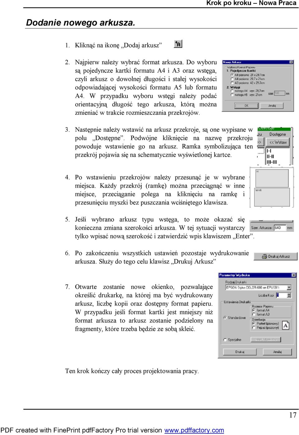 W przypadku wyboru wstęgi należy podać orientacyjną długość tego arkusza, którą można zmieniać w trakcie rozmieszczania przekrojów. 3.