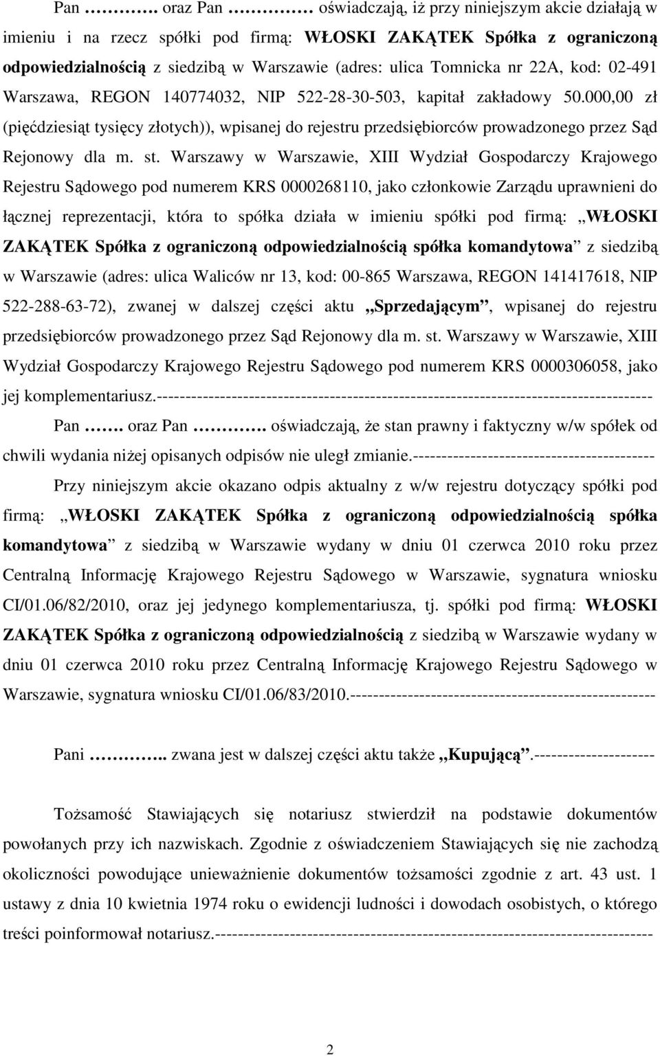 000,00 zł (pięćdziesiąt tysięcy złotych)), wpisanej do rejestru przedsiębiorców prowadzonego przez Sąd Rejonowy dla m. st.