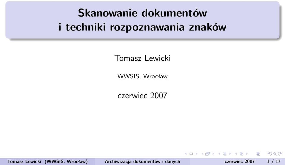 Wrocław czerwiec 2007 Tomasz Lewicki (WWSIS,