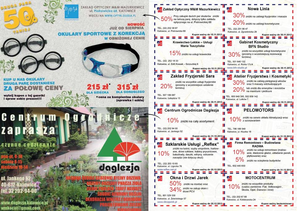 2012 Krawiectwo Lekkie Usługi Maria Tuszyńska 15% zniżki na usługi krawieckie TEL. 507 106 087 Katowice, Łabędzia 15 Kupon ważny do 10.11.