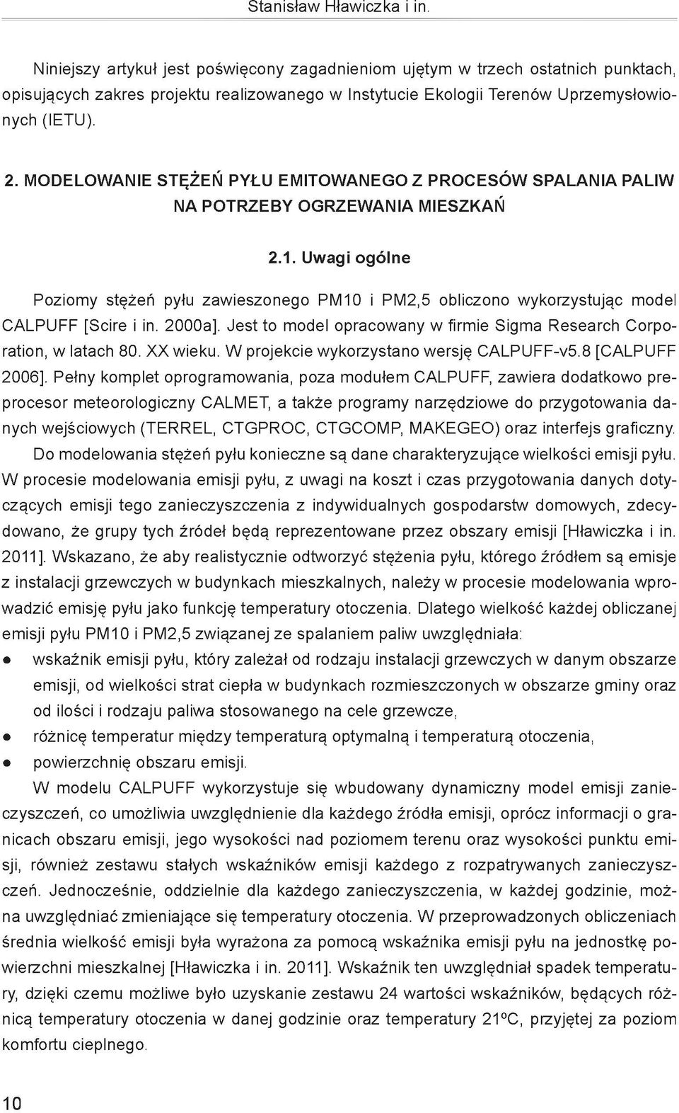 MODELOWANIE STĘŻEŃ PYŁU EMITOWANEGO Z PROCESÓW SPALANIA PALIW NA POTRZEBY OGRZEWANIA MIESZKAŃ 2.1.