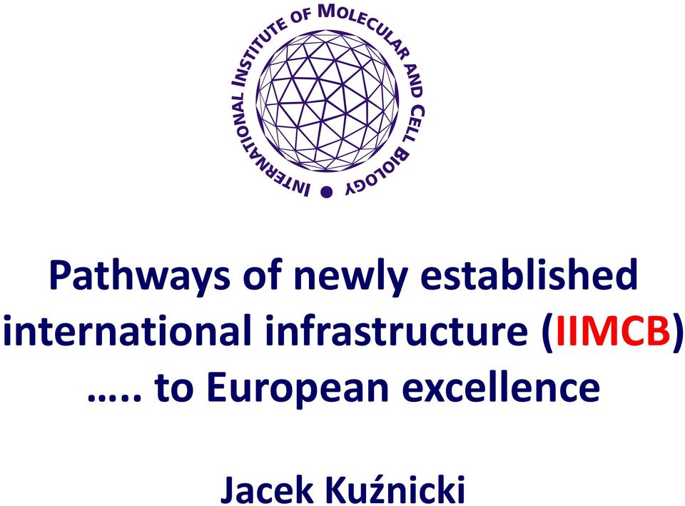 infrastructure (IIMCB).