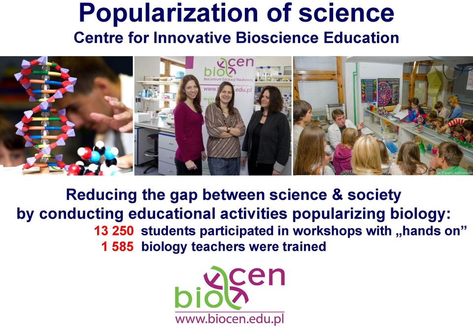 conducting educational activities popularizing biology: 13 250