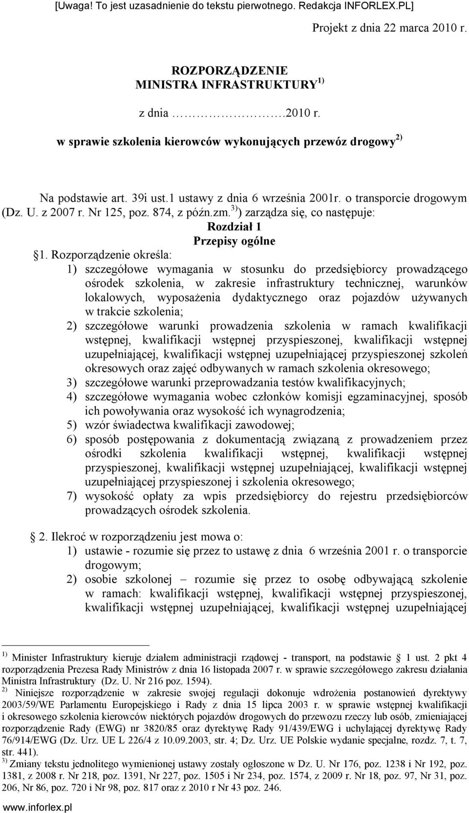 Rozporządzenie określa: 1) szczegółowe wymagania w stosunku do przedsiębiorcy prowadzącego ośrodek szkolenia, w zakresie infrastruktury technicznej, warunków lokalowych, wyposażenia dydaktycznego