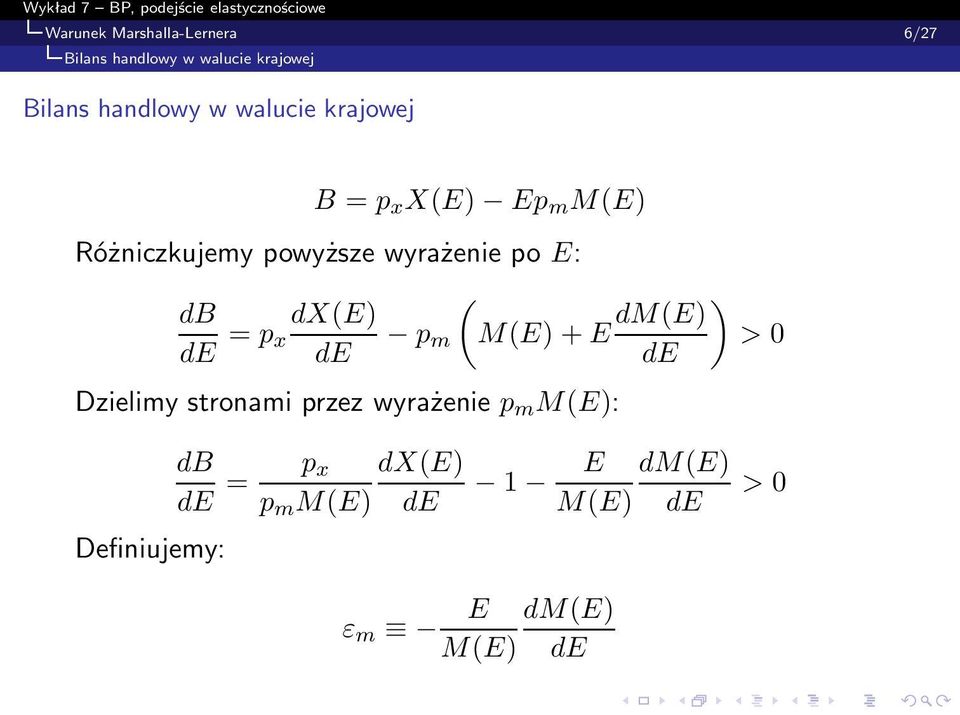= p dx(e) x de p m ( M(E)+E dm(e) de Dzielimy stronami przez wyrażenie p m M(E): db