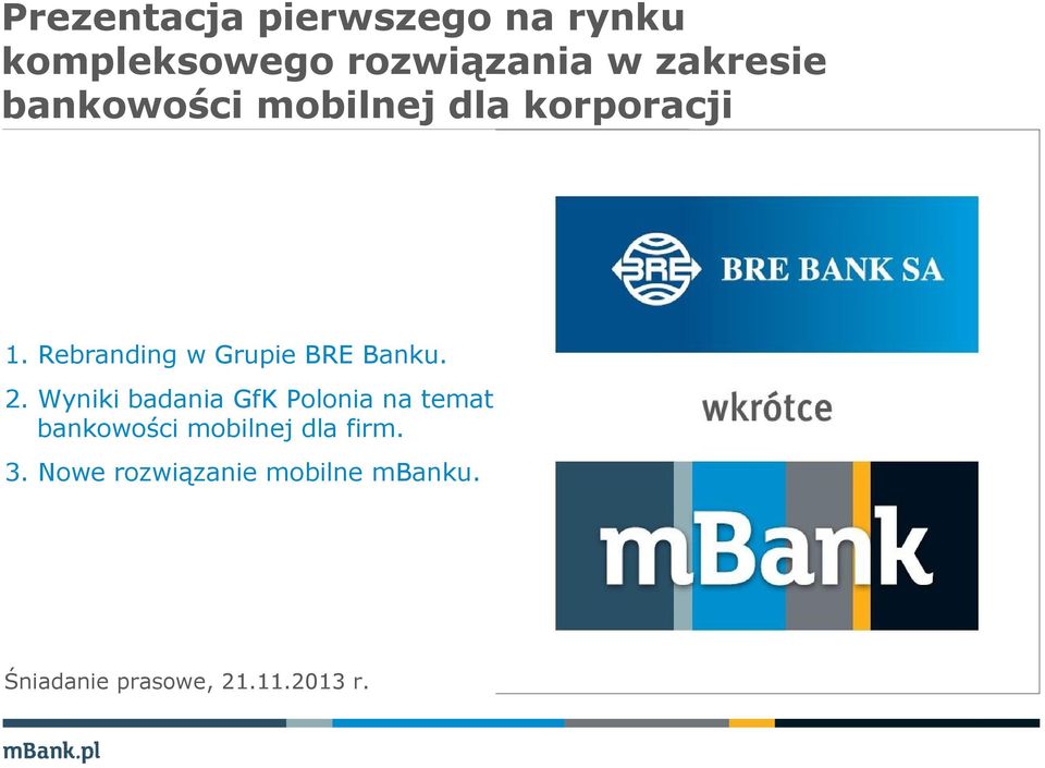 2. Wyniki badania GfK Polonia na temat bankowości mobilnej dla firm.