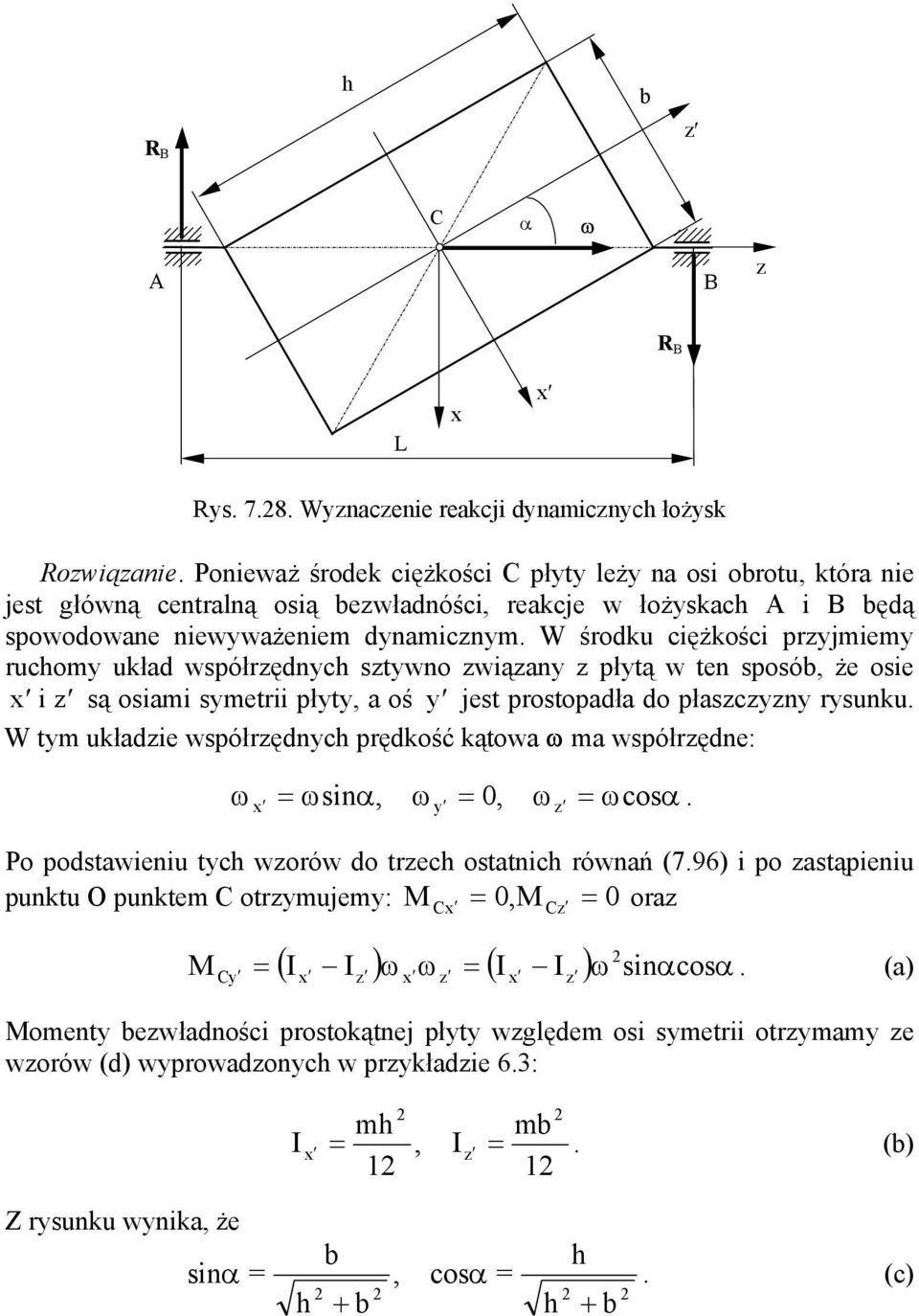 prostopała o płascn rsunu tm ułae współręnch pręość ątowa ma współręne: snα 0 cosα Po postawenu tch worów o trech ostatnch równań 796 po astąpenu puntu