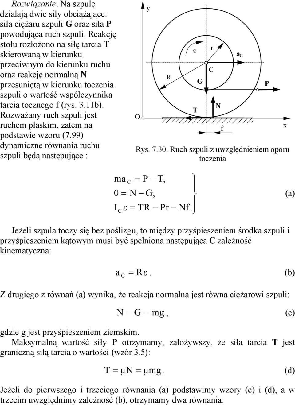 oporu tocena N f a P ma P T 0 N G TR Pr Nf a Jeżel spula toc sę be poślgu to mę prśpesenem śroa spul prśpesenem ątowm mus bć spełnona następuąca ależność nematcna: a R b Z rugego równań a wna że