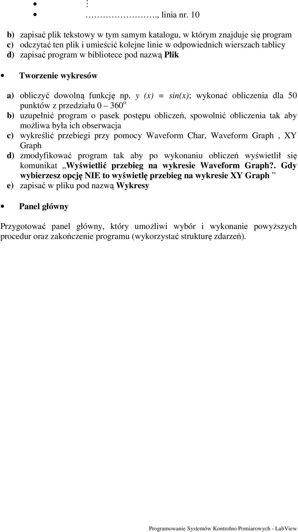 nazwą Plik Tworzenie wykresów a) obliczyć dowolną funkcję np.