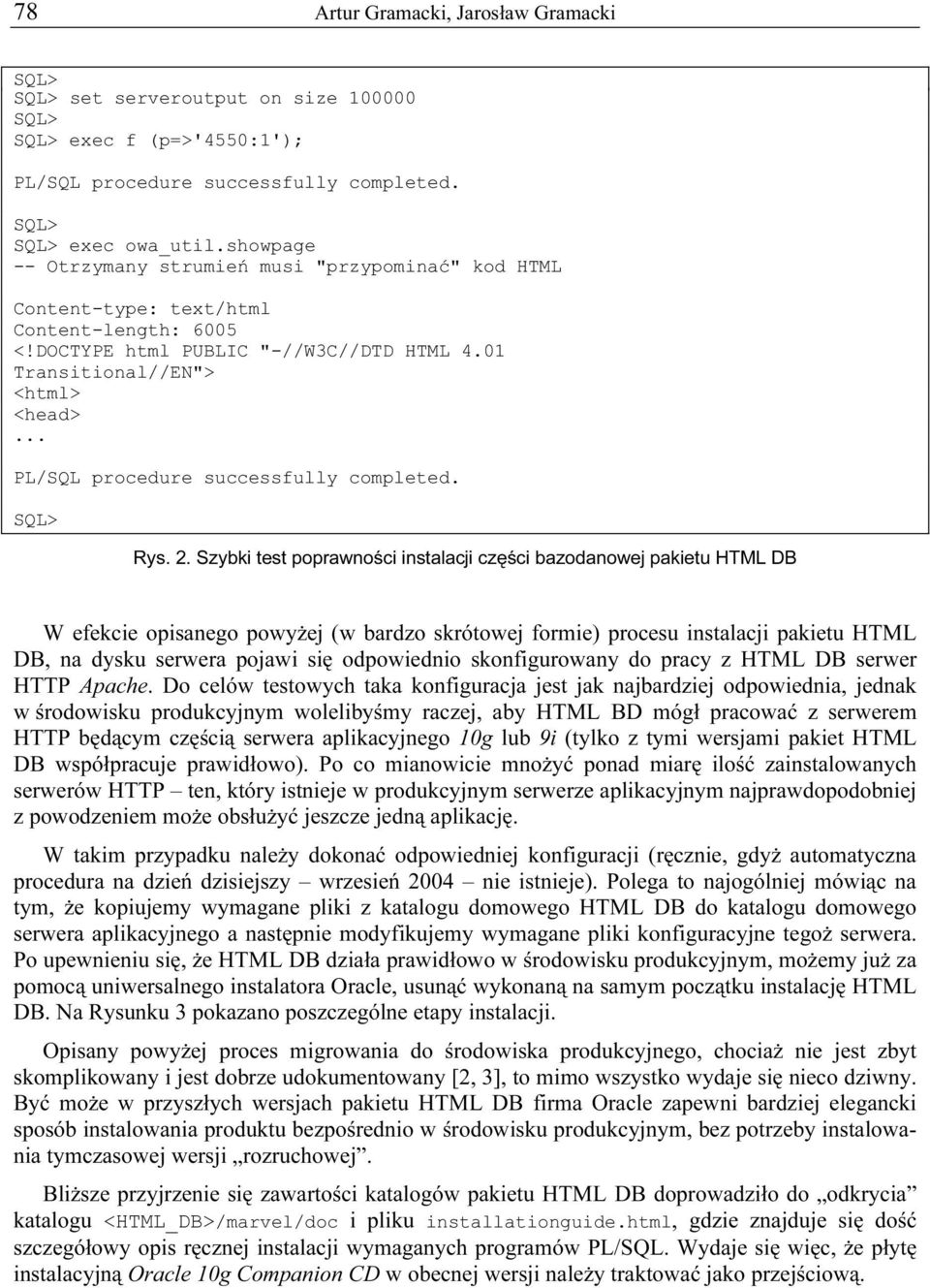 .. PL/SQL procedure successfully completed. SQL> Rys. 2.