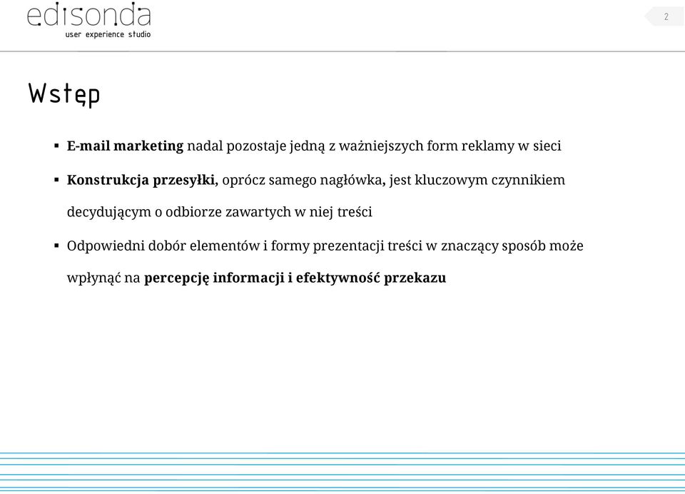 decydującym o odbiorze zawartych w niej treści Odpowiedni dobór elementów i formy