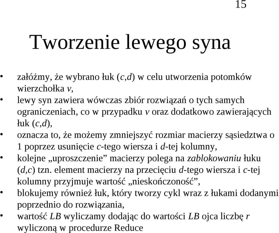 koljn uproszczni mcirzy polg n zblokowniu łuku (,c) tzn.