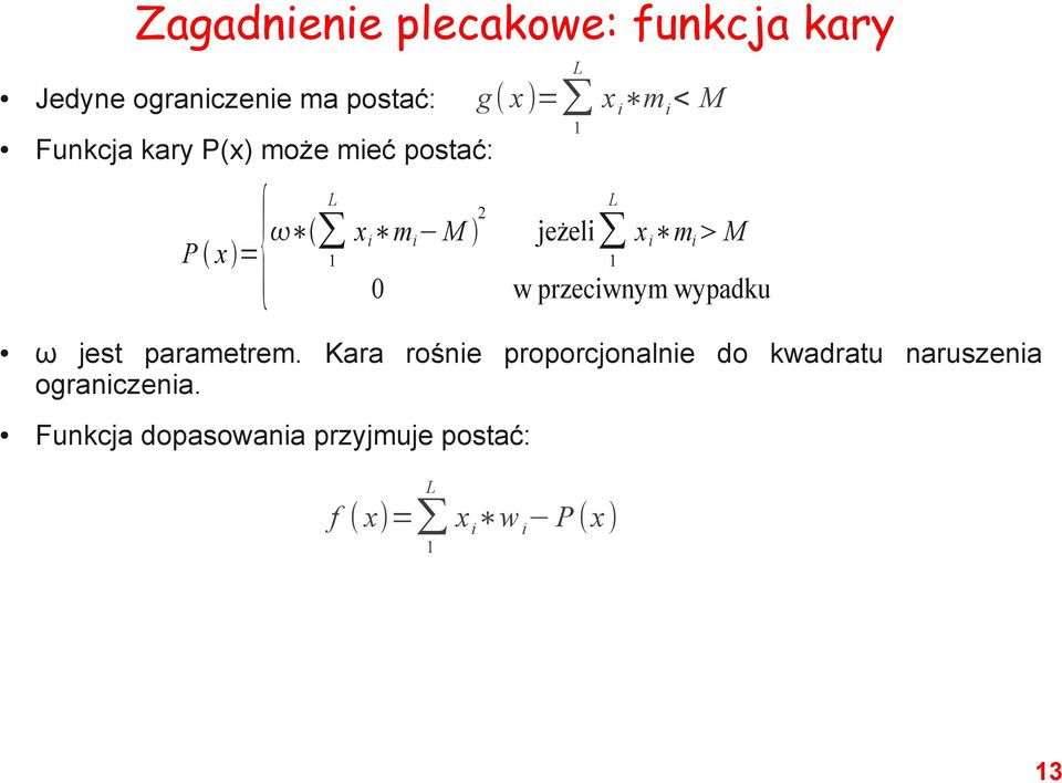 1 0 w przeciwnym wypadku ω jest parametrem.