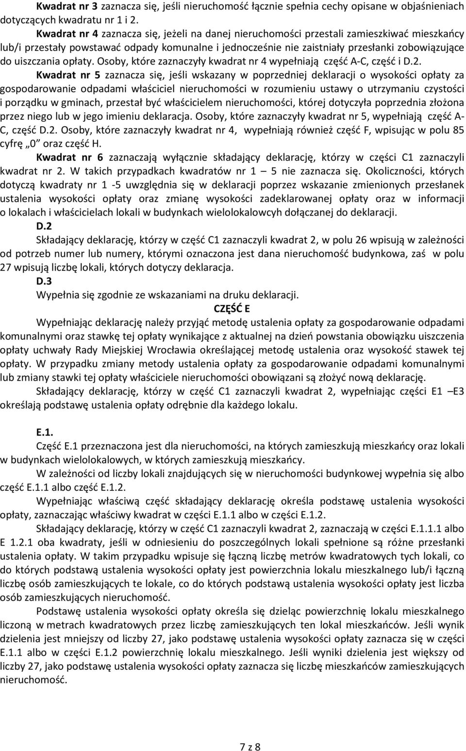 uiszczania opłaty. Osoby które zaznaczyły kwadrat nr 4 wypełniają część A-C część i D.2.