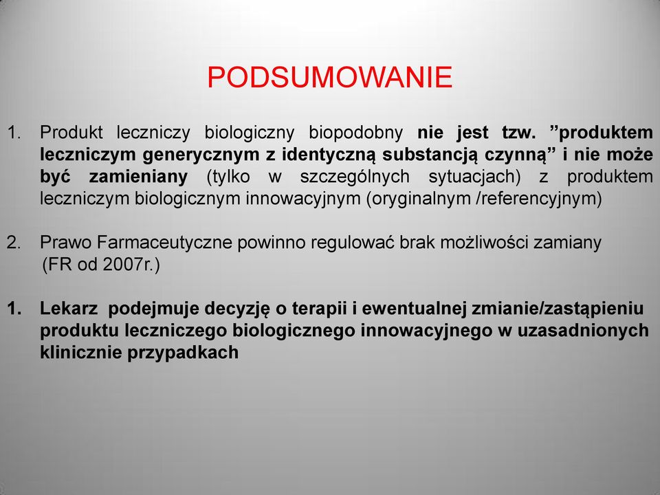 produktem leczniczym biologicznym innowacyjnym (oryginalnym /referencyjnym) 2.