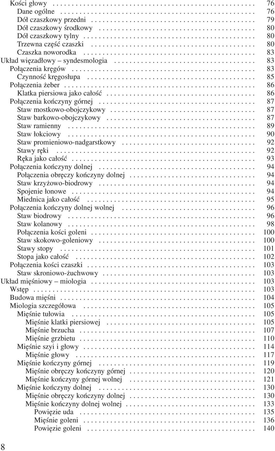 ............................................ 83 Układ więzadłowy syndesmologia..................................... 83 Połączenia kręgów................................................ 83 Czynność kręgosłupa.