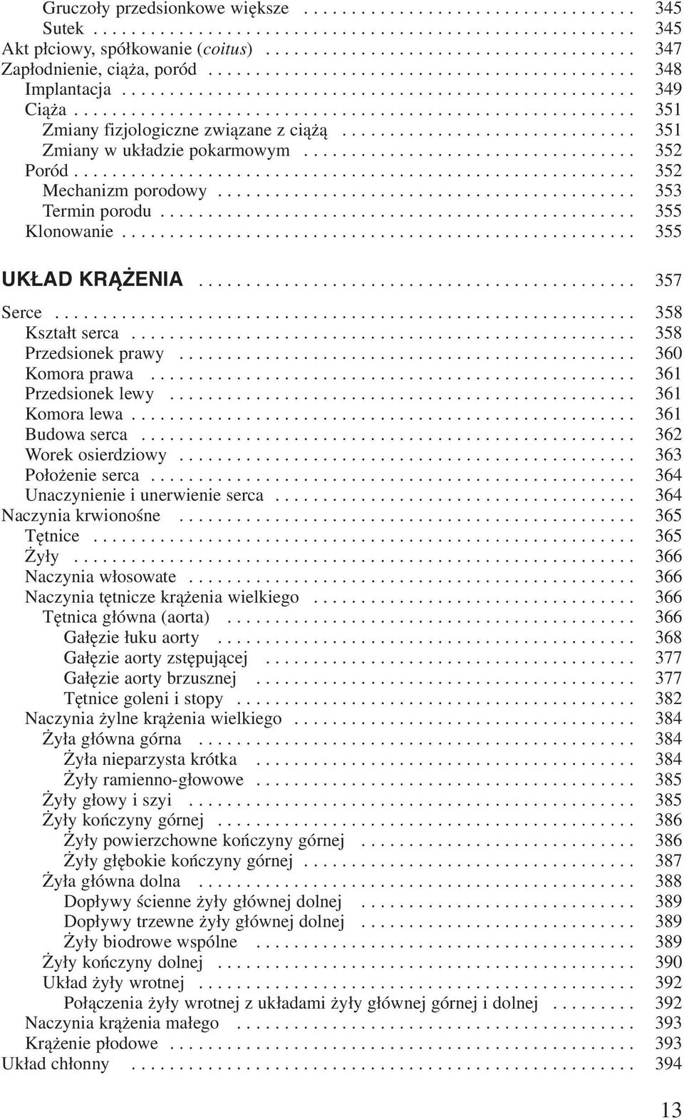 .......................................................... 351 Zmiany fizjologiczne związane z ciążą............................... 351 Zmiany w układzie pokarmowym................................... 352 Poród.