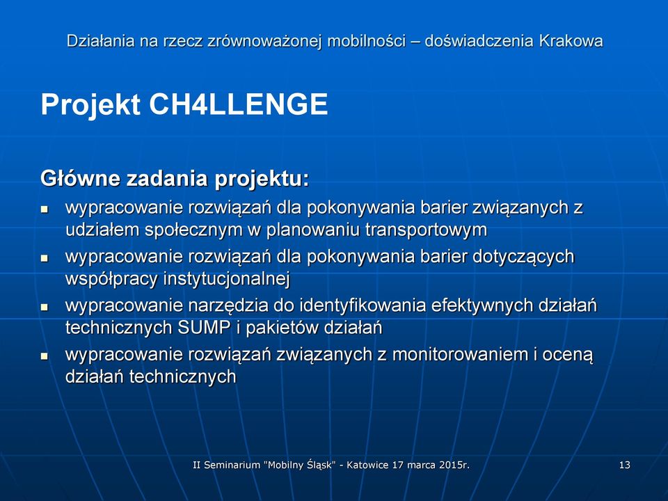 instytucjonalnej wypracowanie narzędzia do identyfikowania efektywnych działań technicznych SUMP i pakietów działań