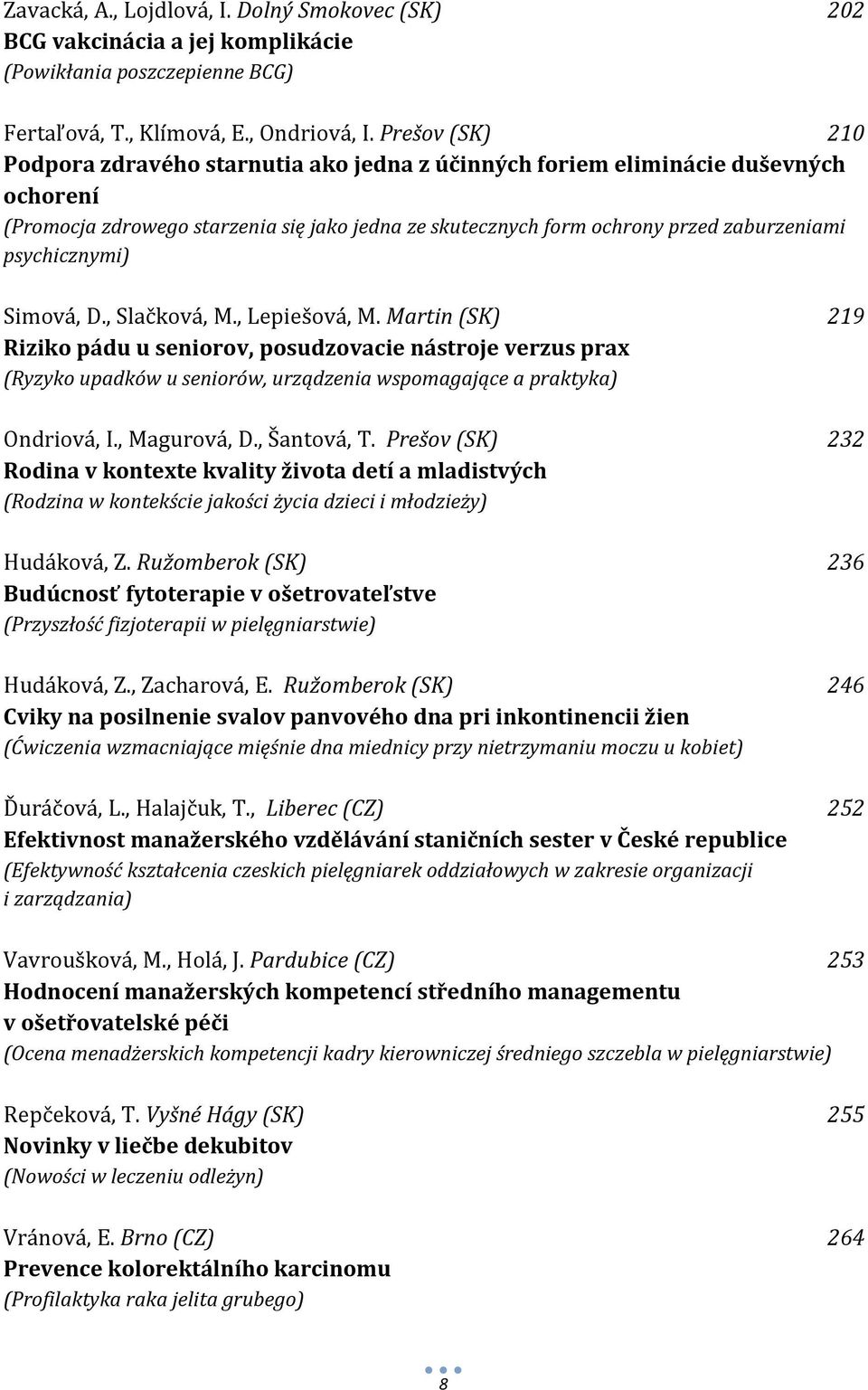 psychicznymi) Simová, D., Slačková, M., Lepiešová, M.