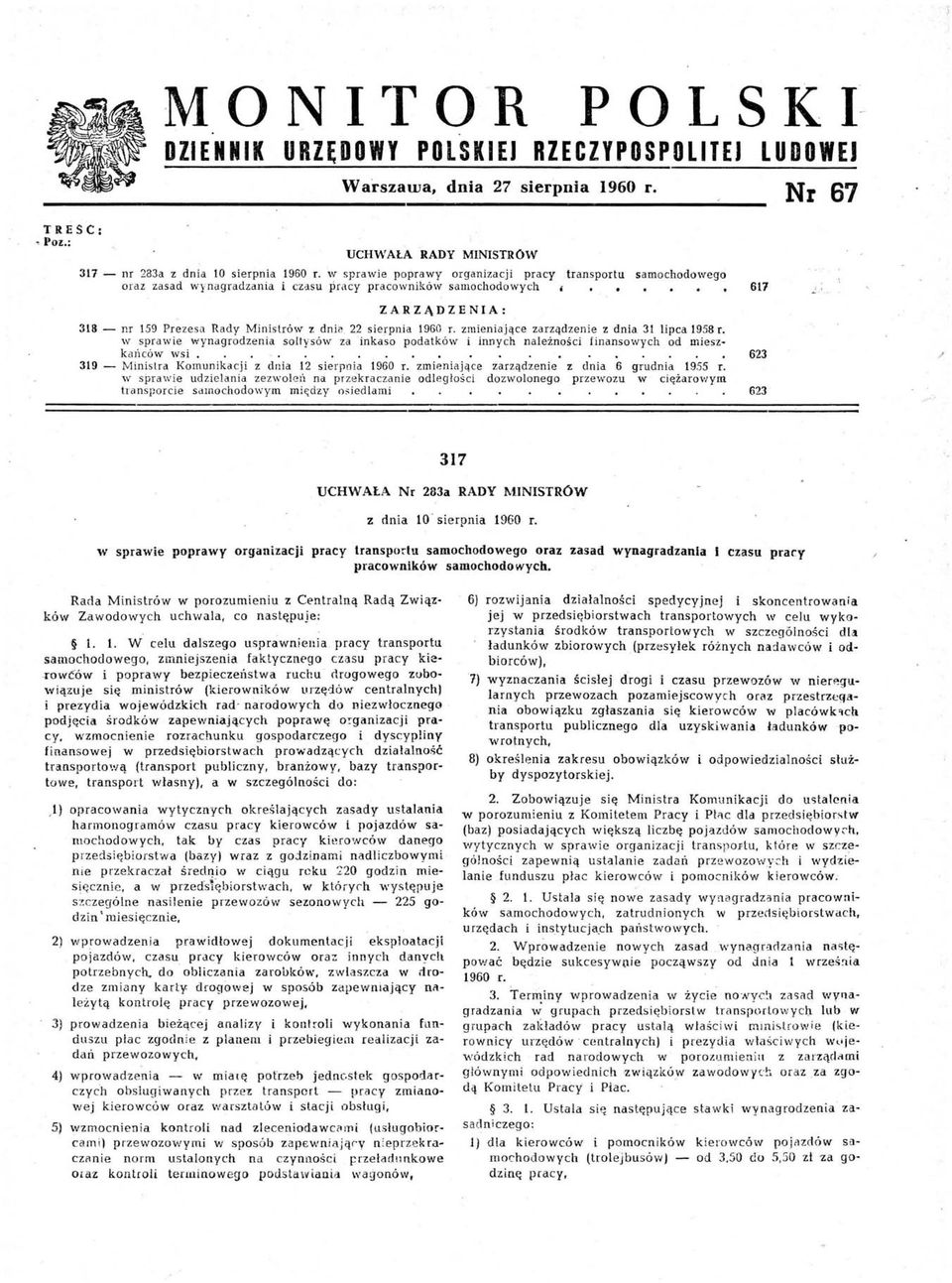 ZARZĄDZENA: 318 - nr 159 Prezesa Rady Ministrów z dnia 2,2 sierpnia 1960 r. zmieniające zarządzenie z dnia 31 lipca 1958 r.