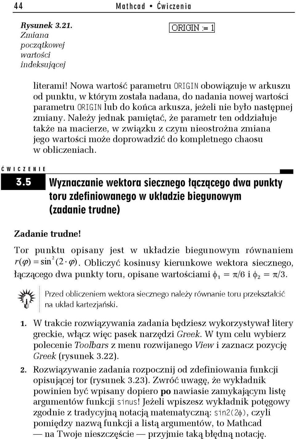 Należy jednak pamiętać, że parametr ten oddziałuje także na macierze, w związku z czym nieostrożna zmiana jego wartości może doprowadzić do kompletnego chaosu w obliczeniach. Ć WICZENIE 3.