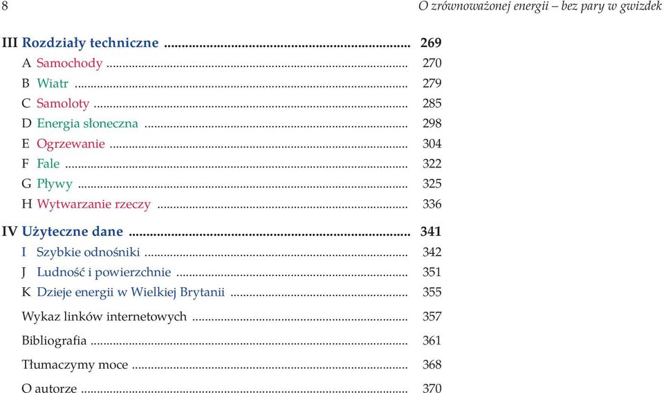 .. 325 H Wytwarzanie rzeczy... 336 IV Użyteczne dane... 341 I Szybkie odnośniki... 342 J Ludność i powierzchnie.