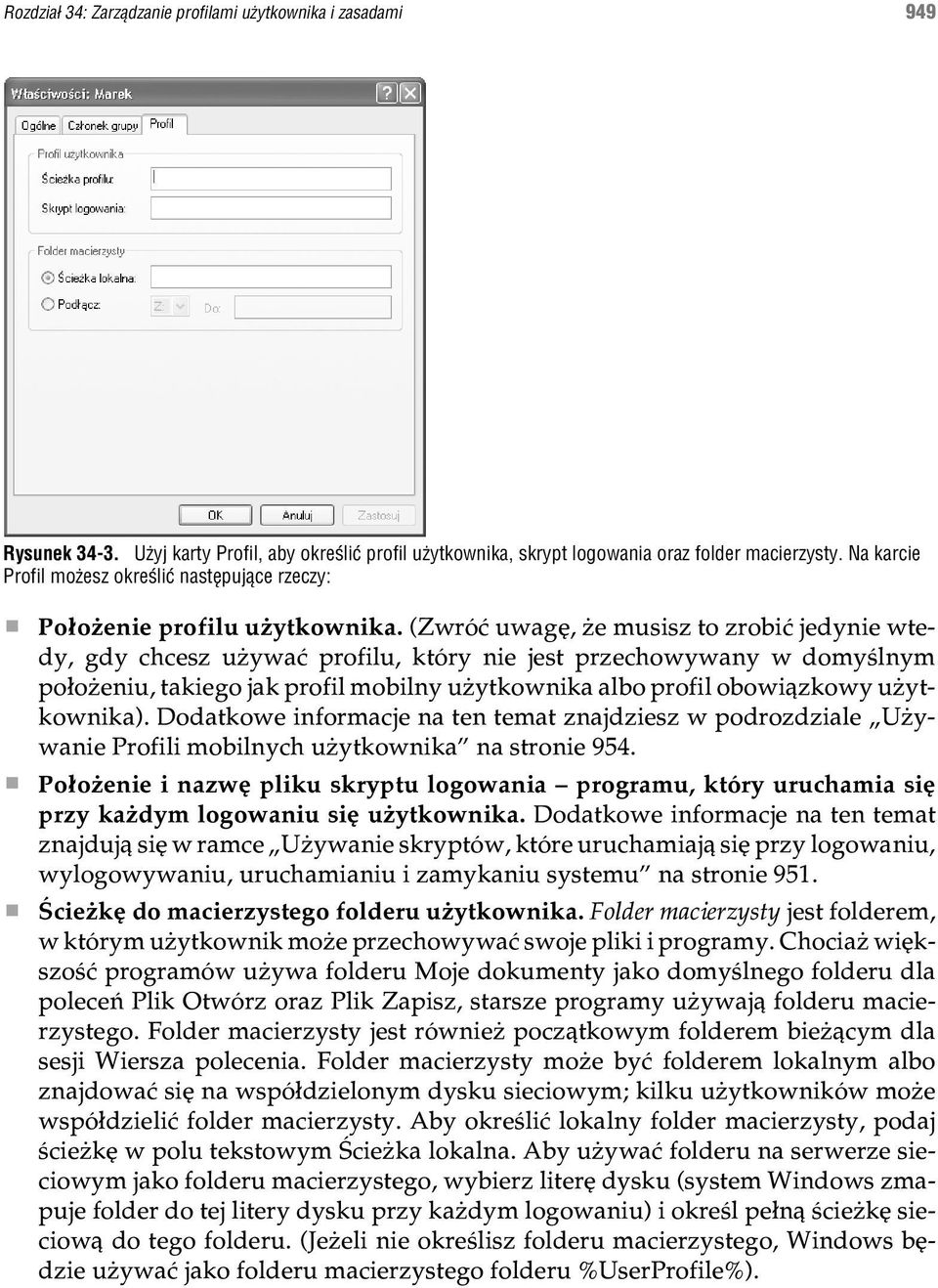 (Zwróæ uwagê, e musisz to zrobiæ jedynie wtedy, gdy chcesz u ywaæ profilu, który nie jest przechowywany w domyœlnym po³o eniu, takiego jak profil mobilny u ytkownika albo profil obowi¹zkowy u