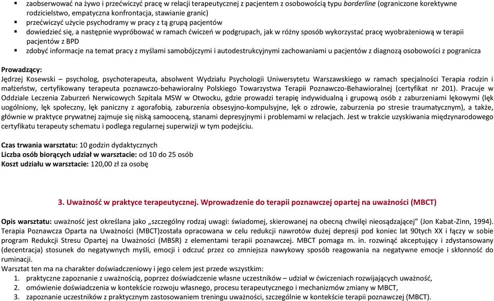 pacjentów z BPD zdobyć informacje na temat pracy z myślami samobójczymi i autodestrukcyjnymi zachowaniami u pacjentów z diagnozą osobowości z pogranicza Jędrzej Kosewski psycholog, psychoterapeuta,