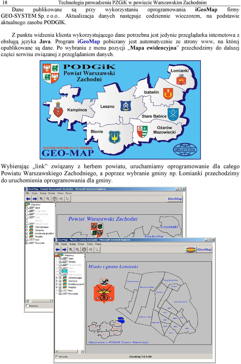 Program igeomap pobierany jest automatycznie ze strony www, na której opublikowane są dane.