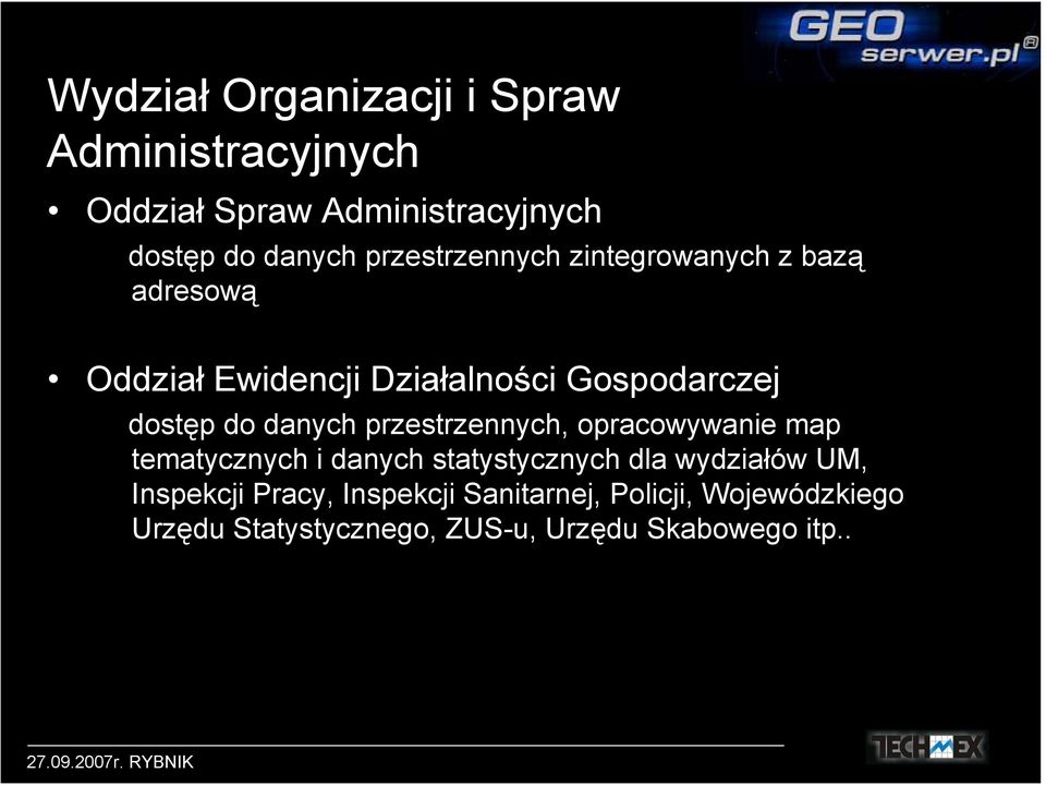 danych przestrzennych, opracowywanie map tematycznych i danych statystycznych dla wydziałów UM,