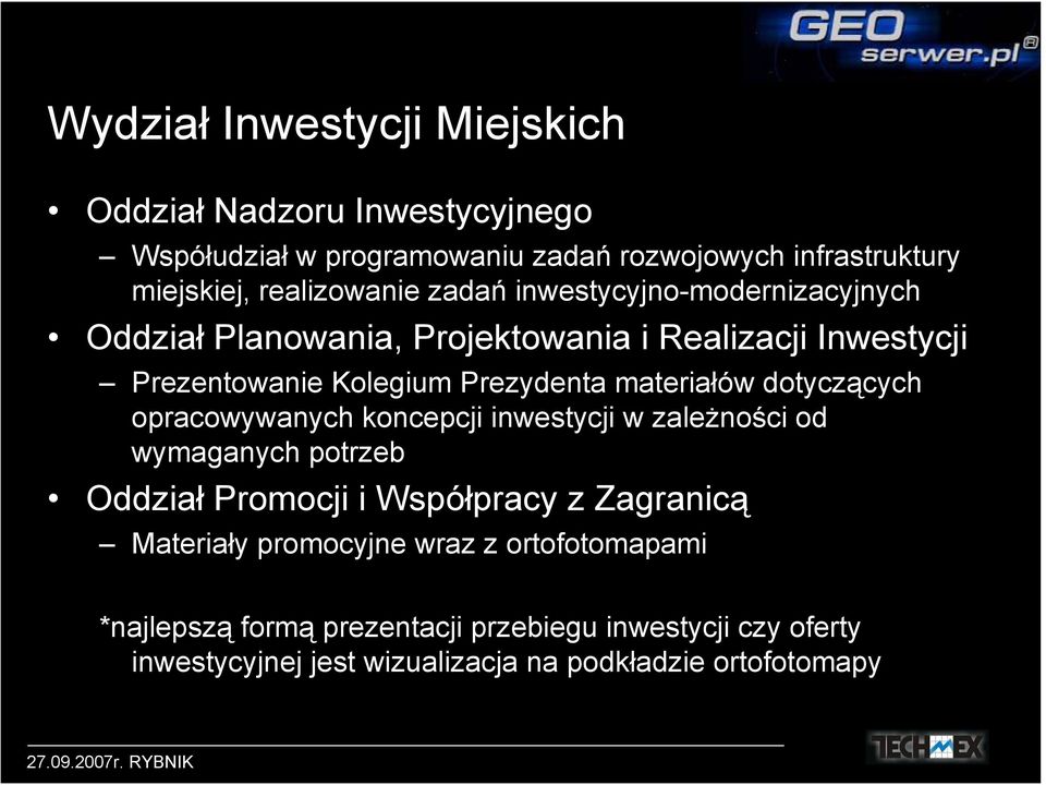 materiałów dotyczących opracowywanych koncepcji inwestycji w zależności od wymaganych potrzeb Oddział Promocji i Współpracy z Zagranicą