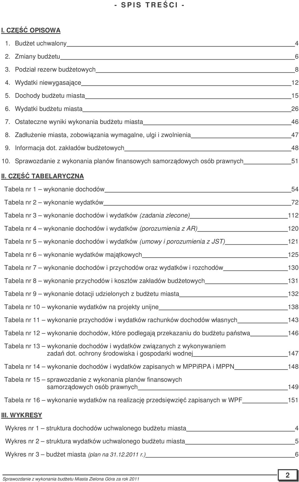 Sprawozdanie z wykonania planów finansowych samorzdowych osób prawnych 51 II.