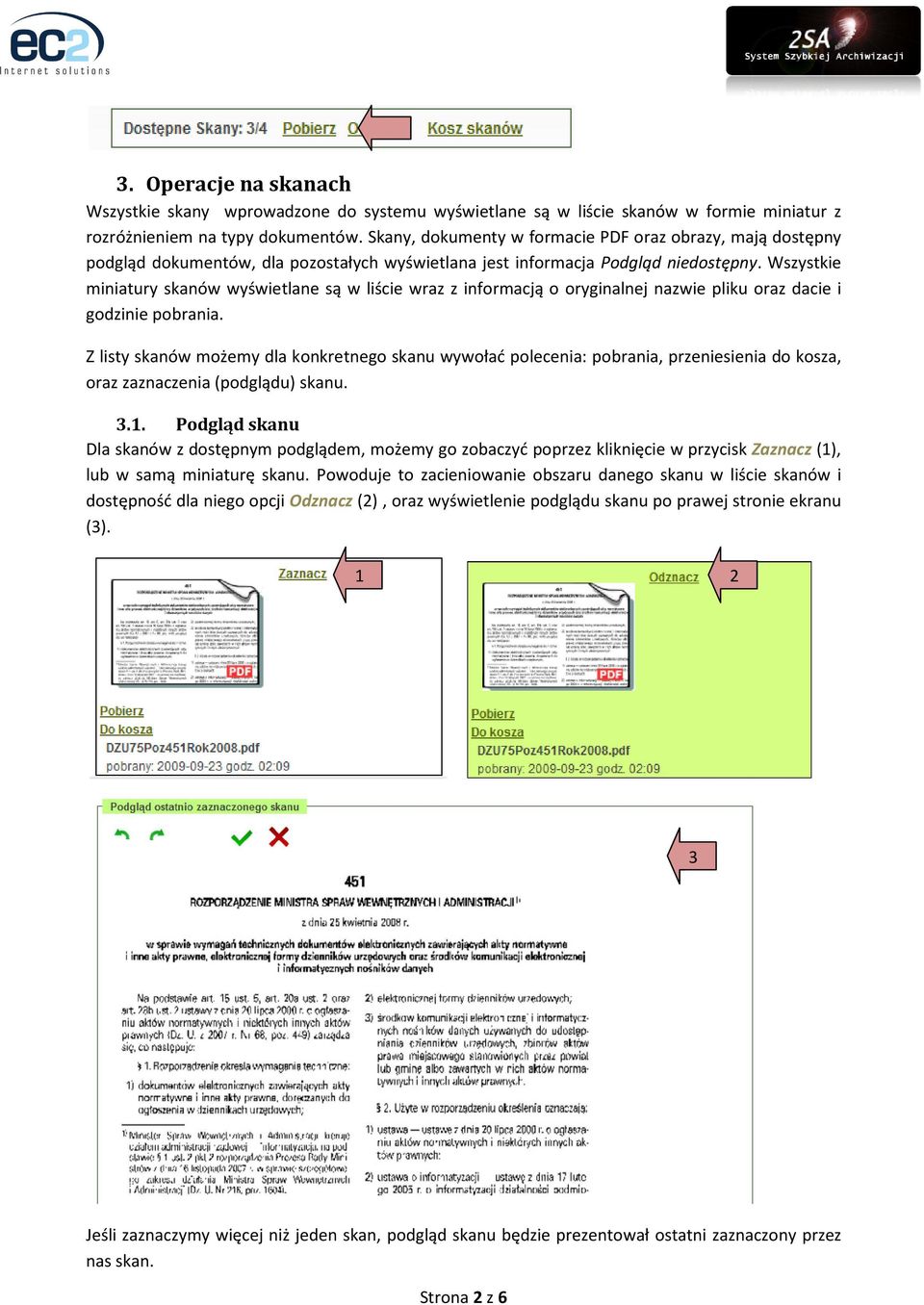 Wszystkie miniatury skanów wyświetlane są w liście wraz z informacją o oryginalnej nazwie pliku oraz dacie i godzinie pobrania.