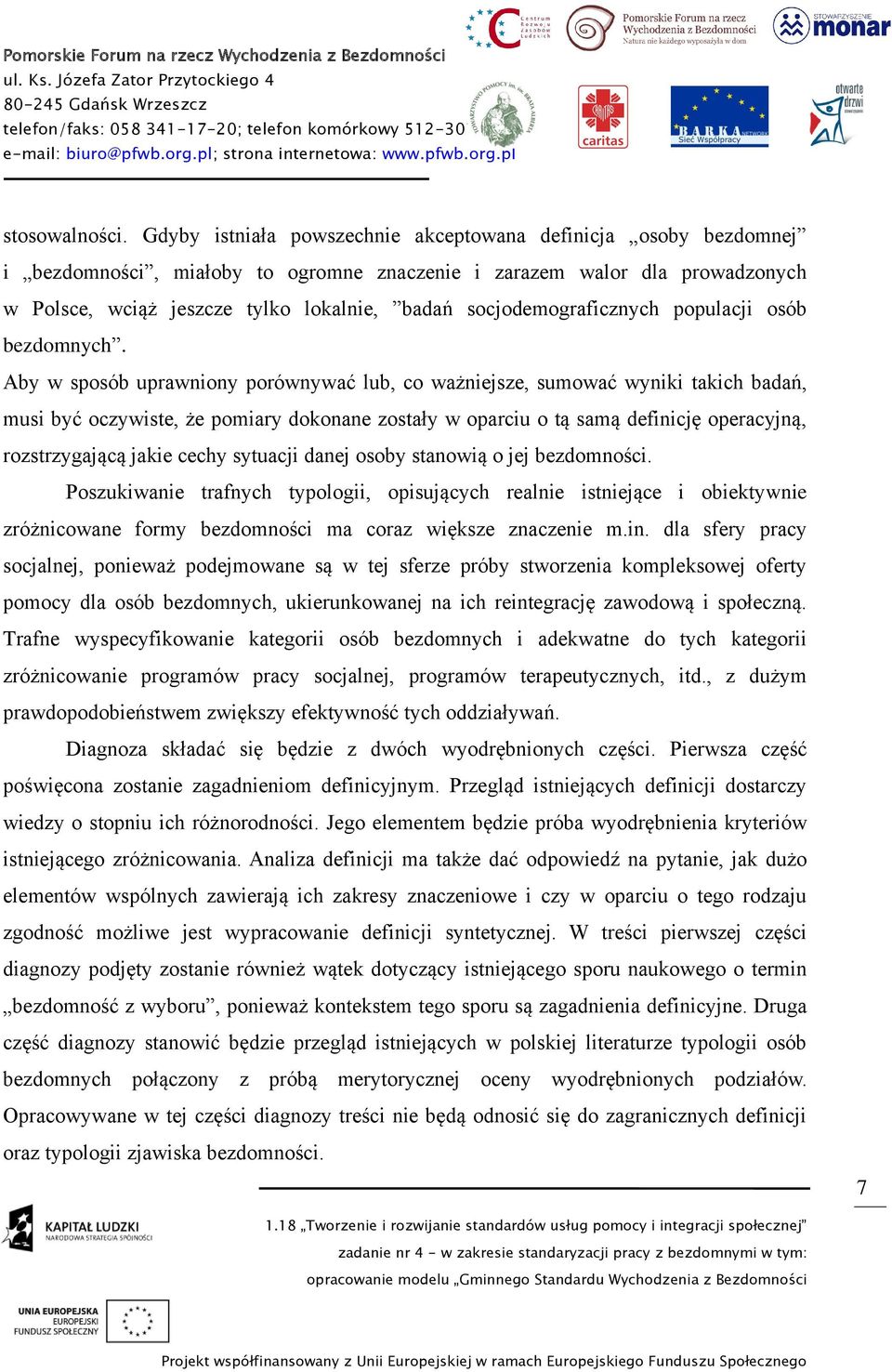 socjodemograficznych populacji osób bezdomnych.