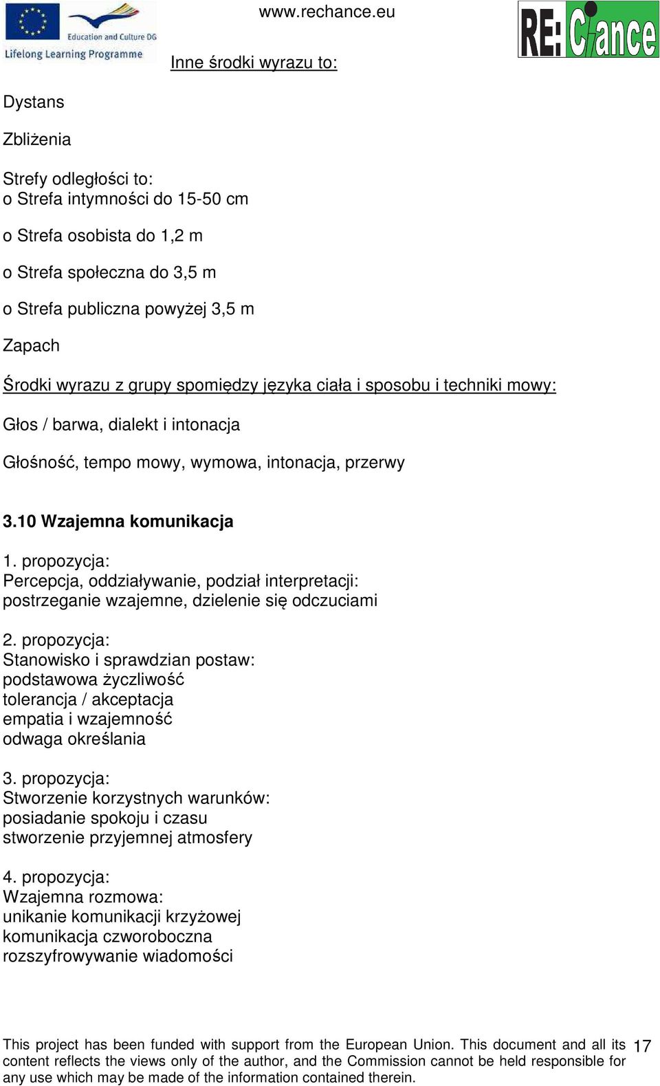 propozycja: Percepcja, oddziaływanie, podział interpretacji: postrzeganie wzajemne, dzielenie się odczuciami 2.