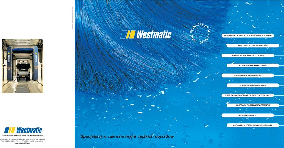 WASHCONTROL SYSTEM TRAKTOWANIA WODY KOMPLEKSOWE I GOTOWE DO EKSPLOATACJI HALE AKCESORIA DODATKOWE WESTMATIC SERWIS WESTMATIC CAT PUMPS POMPY