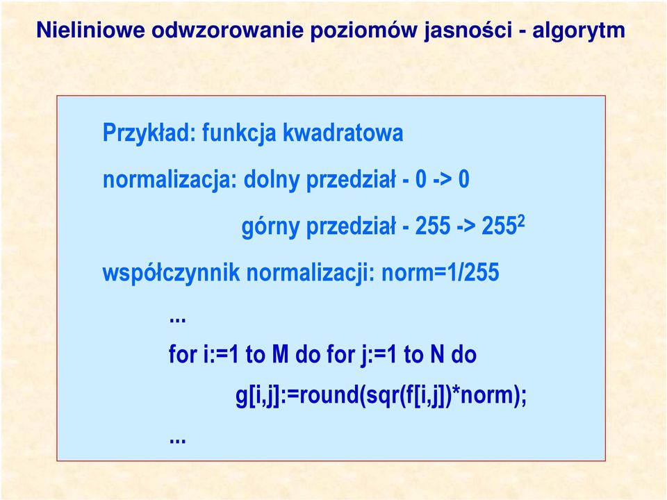 - -> óry przedział - 55 -> 55 współczyik ormalizacji: