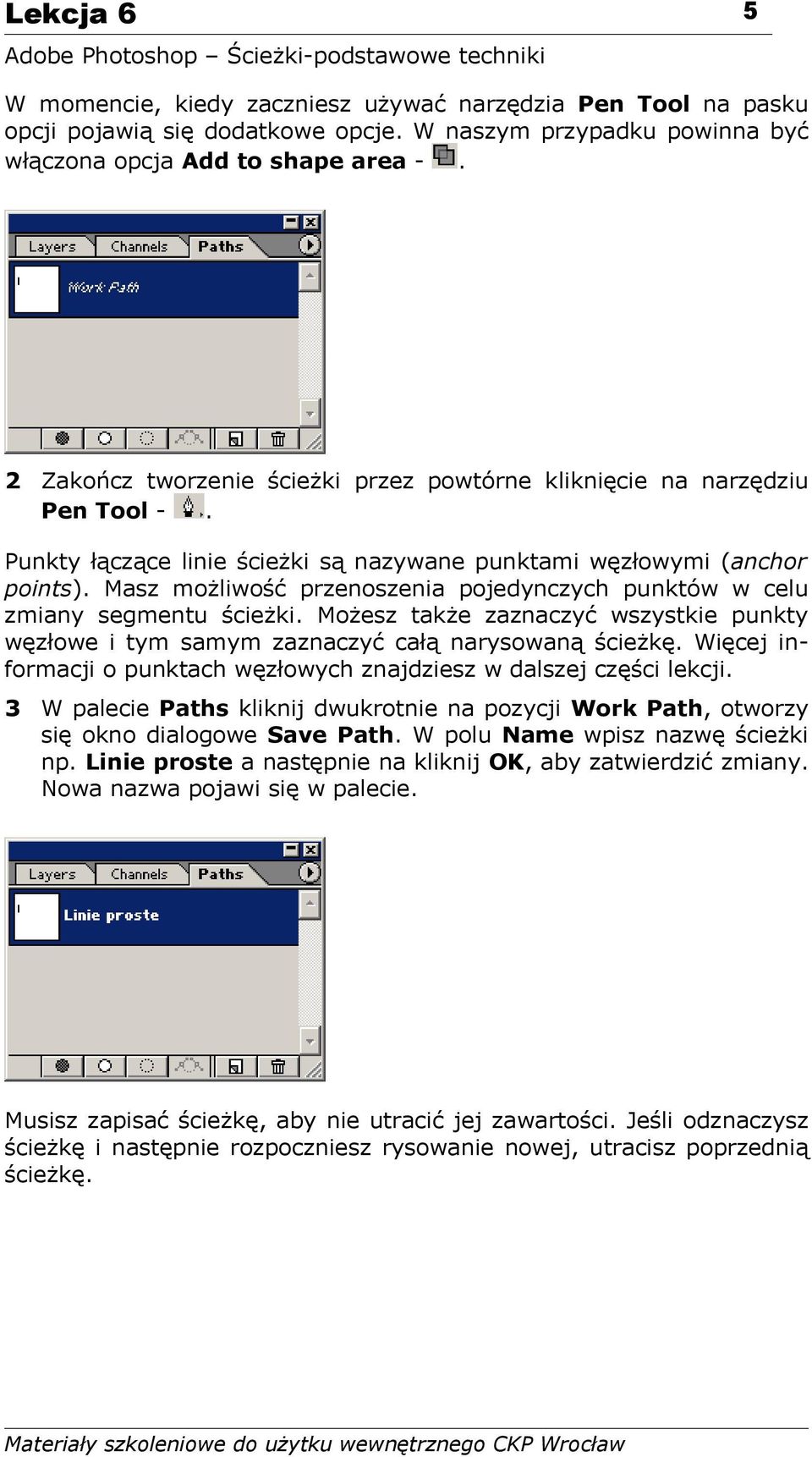 Masz możliwość przenoszenia pojedynczych punktów w celu zmiany segmentu ścieżki. Możesz także zaznaczyć wszystkie punkty węzłowe i tym samym zaznaczyć całą narysowaną ścieżkę.