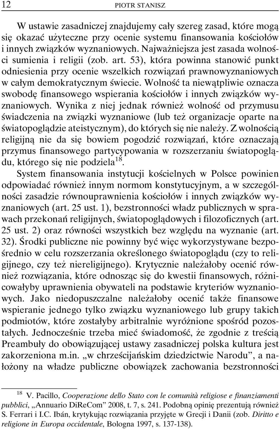 53), ktoâ ra powinna stanowicâ punkt odniesienia przy ocenie wszelkich rozwiaîzanâ prawnowyznaniowych w caøym demokratycznym sâwiecie.