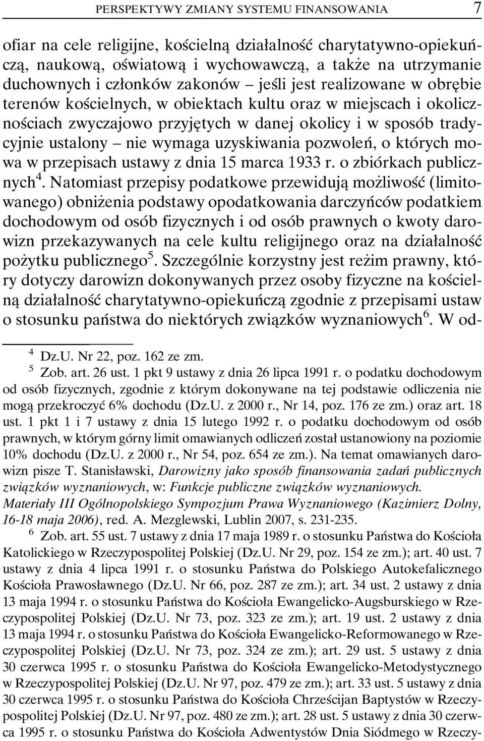 ustalony ± nie wymaga uzyskiwania pozwolenâ, o ktoâ rych mowa w przepisach ustawy z dnia 15 marca 1933 r. o zbioârkach publicznych 4.