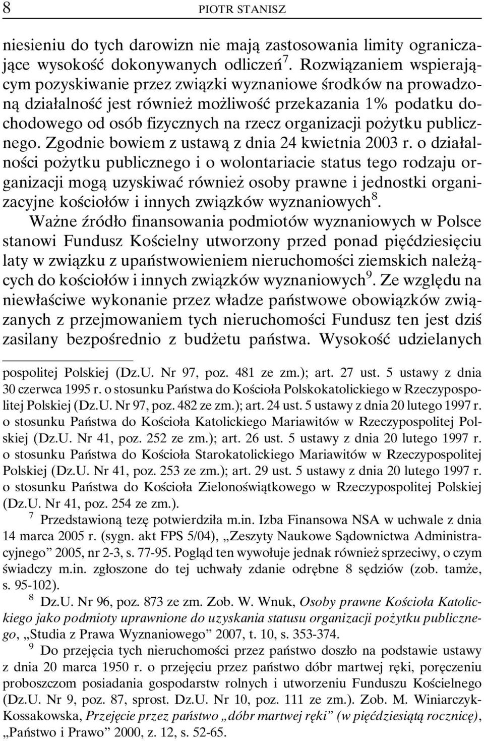 organizacji pozçytku publicznego. Zgodnie bowiem z ustawaî z dnia 24 kwietnia 2003 r.