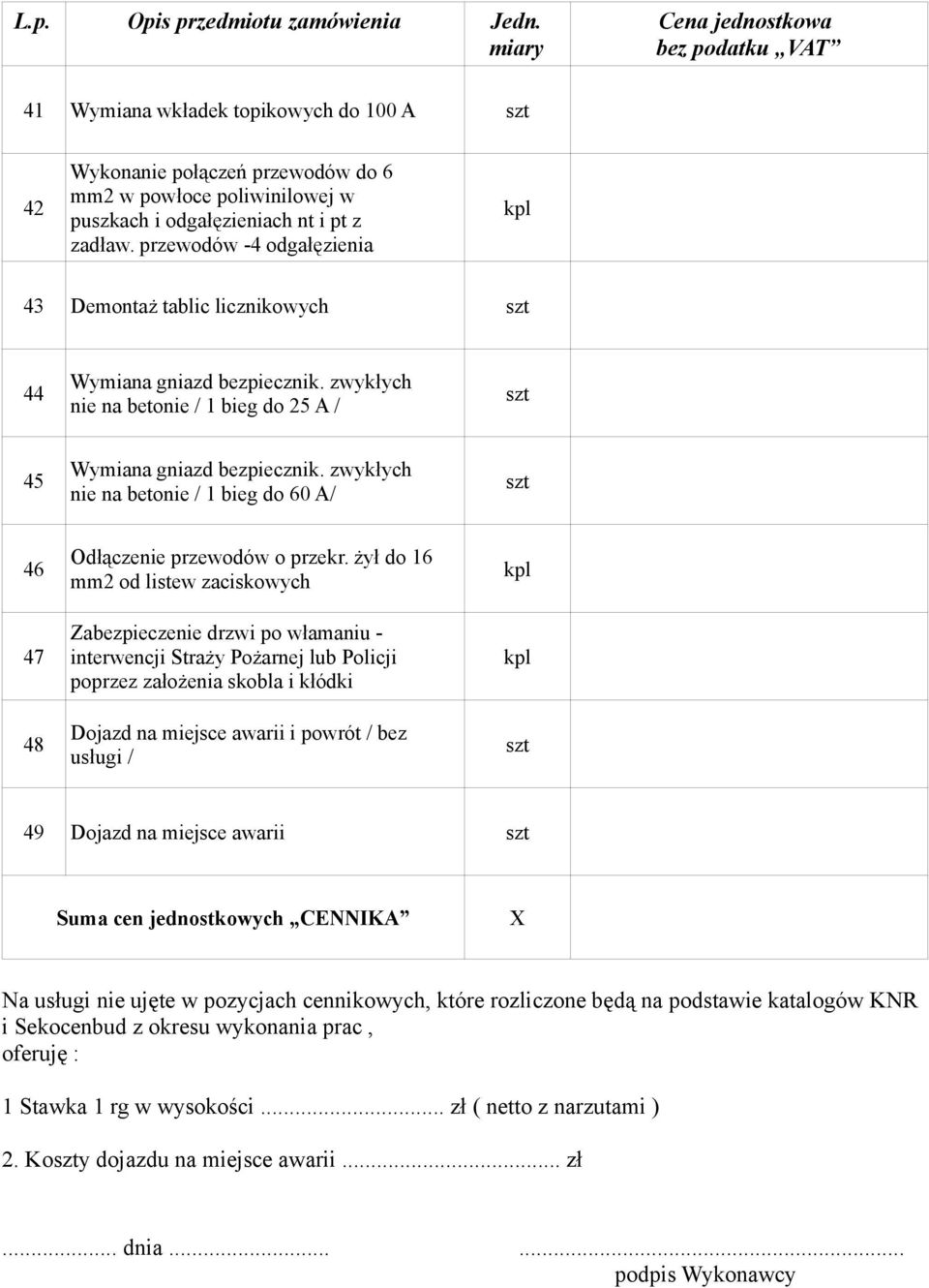 zwykłych nie na betonie / 1 bieg do 60 A/ 46 47 48 Odłączenie przewodów o przekr.