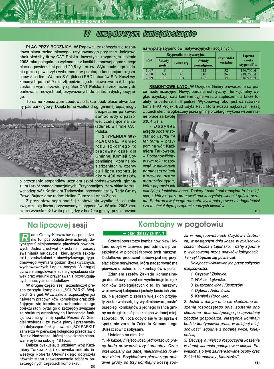 Inwestycja rozpoczęta jesienią 2008 roku poegała na wykonaniu z kostki betonowej ogrodzonego pacu o powierzchni ponad 29,6 tys. m kw.