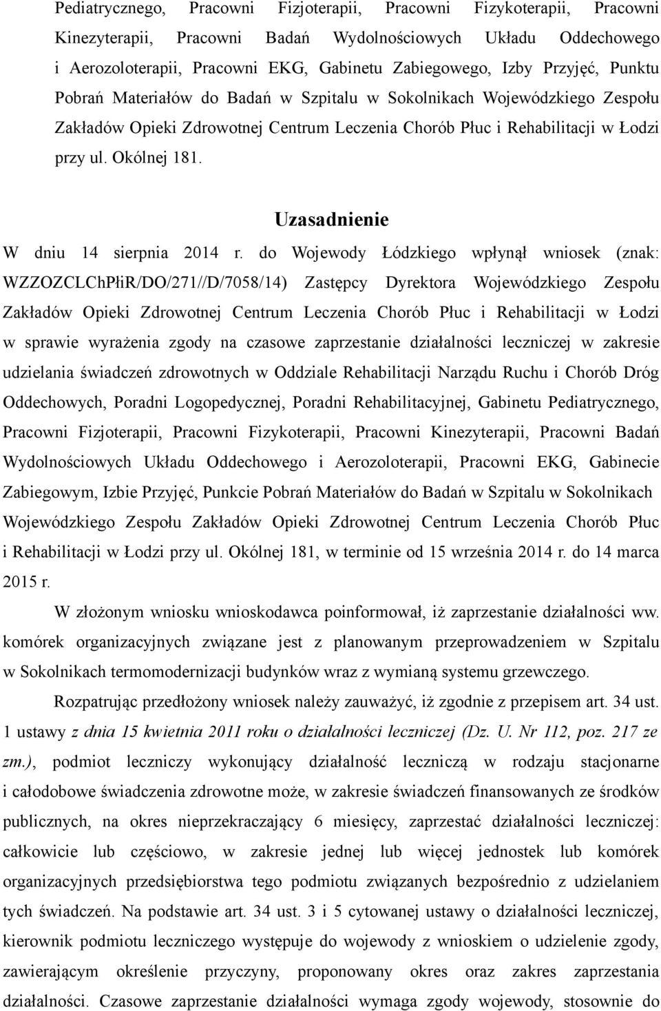 Uzasadnienie W dniu 14 sierpnia 2014 r.