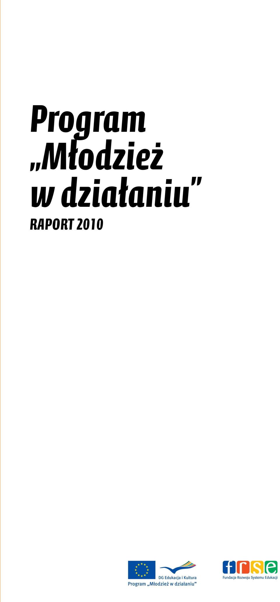 Młodzież w działaniu zachęca óżnych wyzwań, począwszy od międzynarodowej jazdu na wolontariat europejski, poprzez a rzecz lokalnej społeczności, szkoleń, seminariów, y z osobami odpowiedzialnymi za