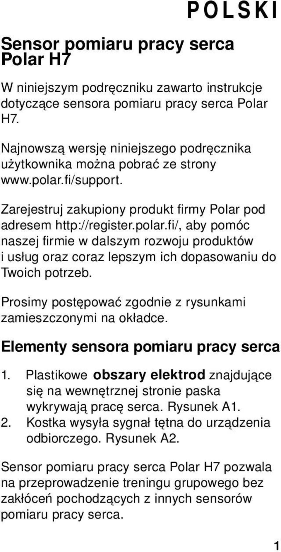 fi/support. Zarejestruj zakupiony produkt firmy Polar pod adresem http://register.polar.